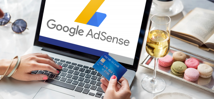 Google AdSense: Configure Ads on Your Website the Right Way and Get Paid -2022