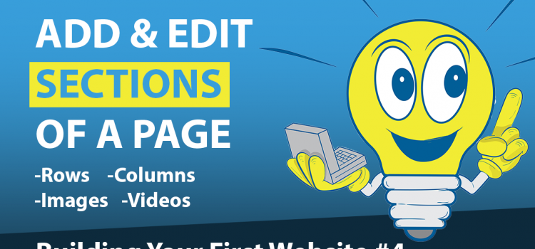 Add & Edit Other Sections(Rows,Columns, Images,Video) – Tutorial #4